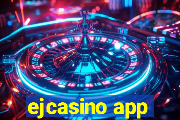 ejcasino app